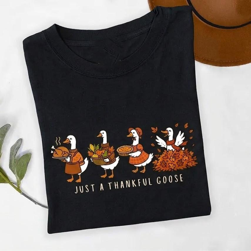 Just a Thankful Goose Shirt, Thanksgiving Goose Shirt, Family Thanksgiving Shirt, Silly Goose Shirt, Fall Vibes Shirt